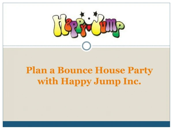 Plan a Bounce House Party with HappyJump Inc.