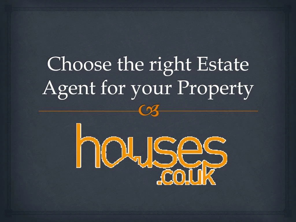 choose the right estate agent for your property