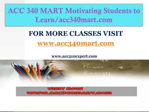 ACC 340 MART Motivating Students to Learn/acc340mart.com