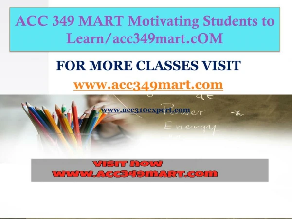 ACC 349 MART Motivating Students to Learn/acc349mart.cOM