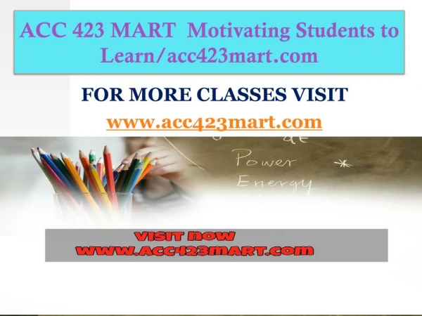 ACC 423 MART Motivating Students to Learn/acc423mart.com
