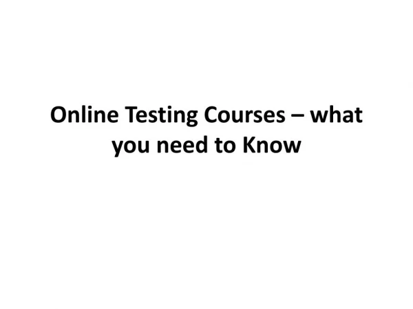Online Testing Courses – what you need to Know