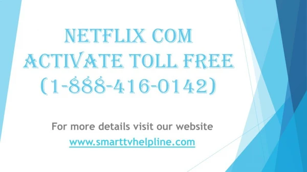 Netflix Com Activate Toll Free (1-888-416-0142)