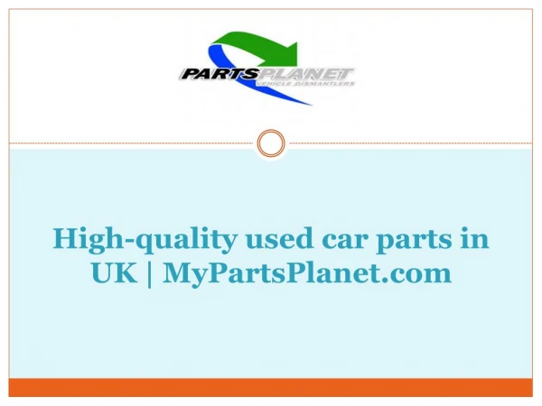 High-quality used car parts in UK - MyPartsPlanet.com