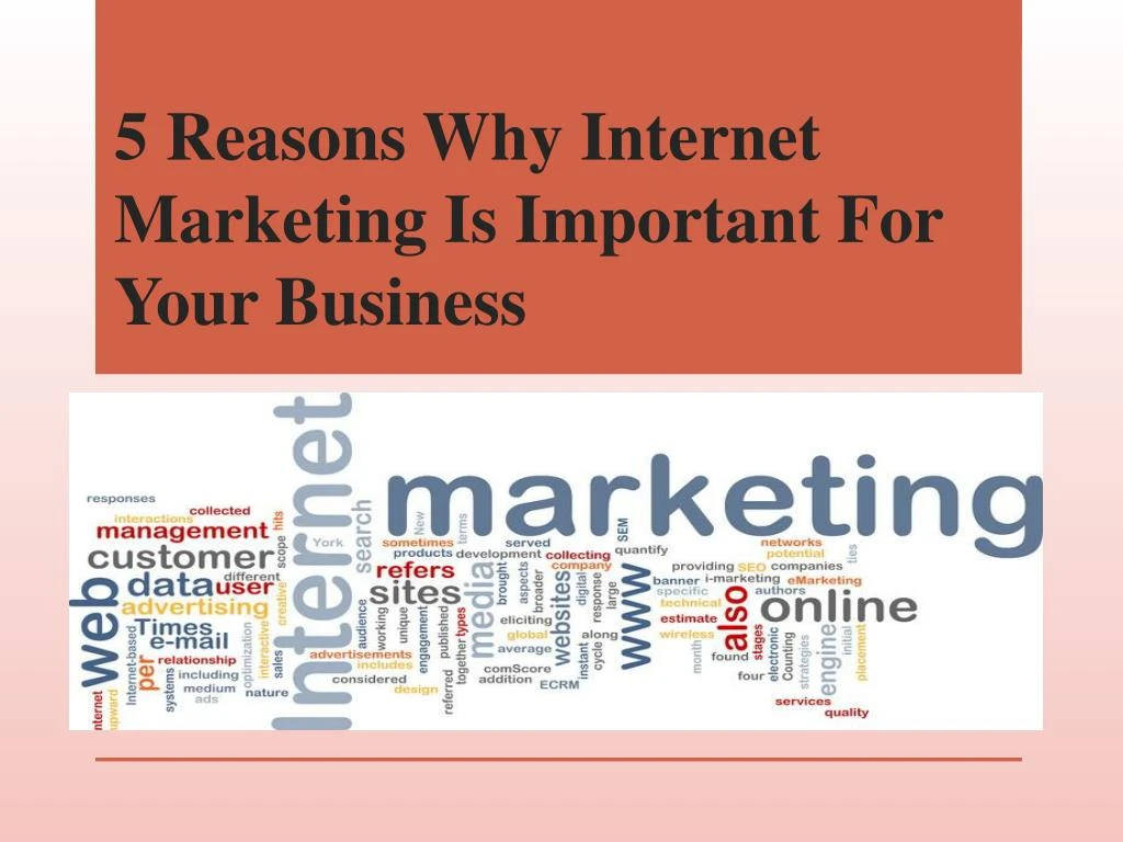 5 reasons why internet marketing is important for your business