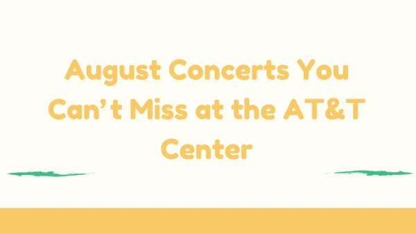 August Concerts You Can’t Miss at the AT&T Center