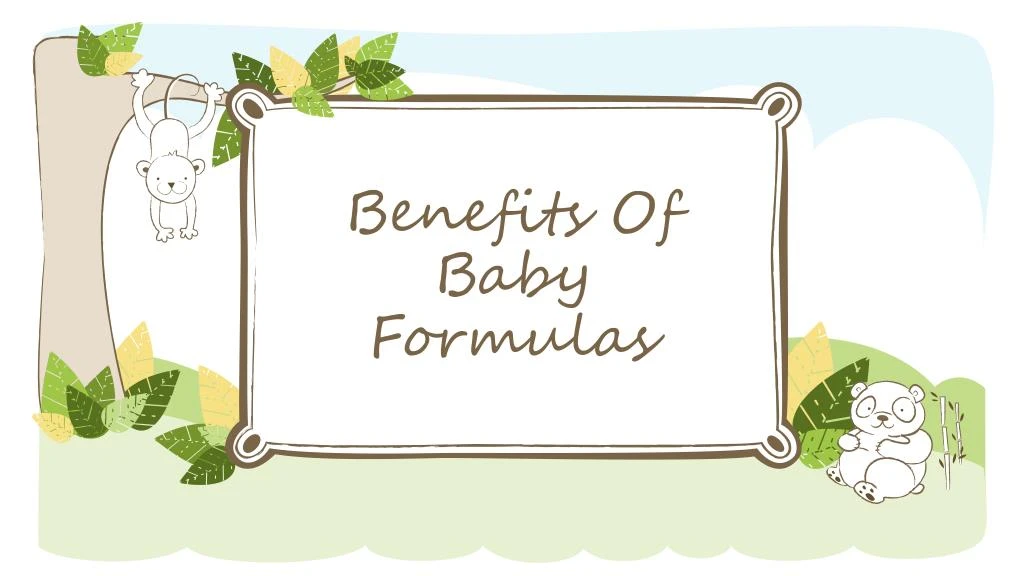 benefits of baby formulas