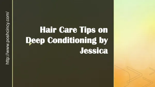 Hair Care Tips on Deep Conditioning by Jessica