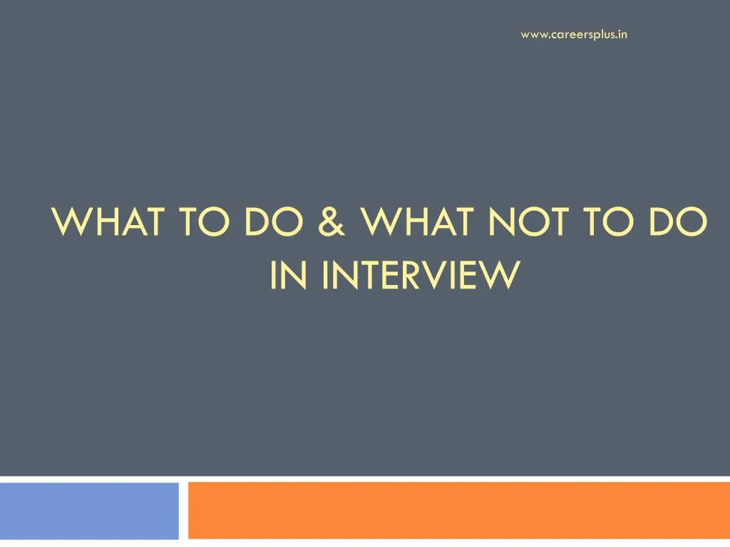 what to do what not to do in interview