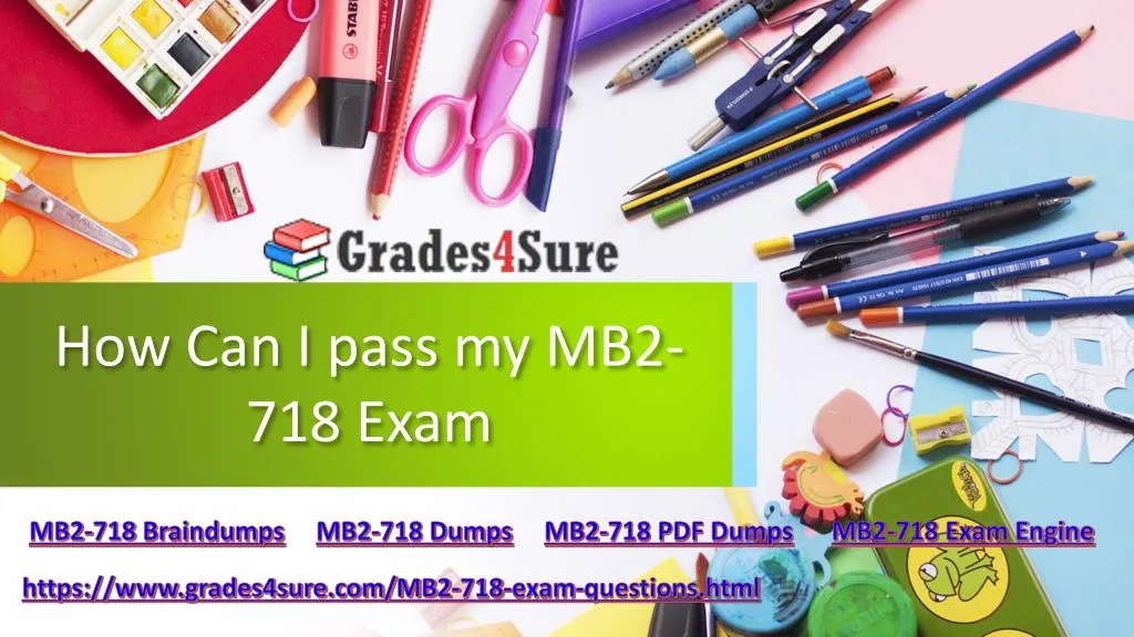 how can i pass my mb2 718 exam