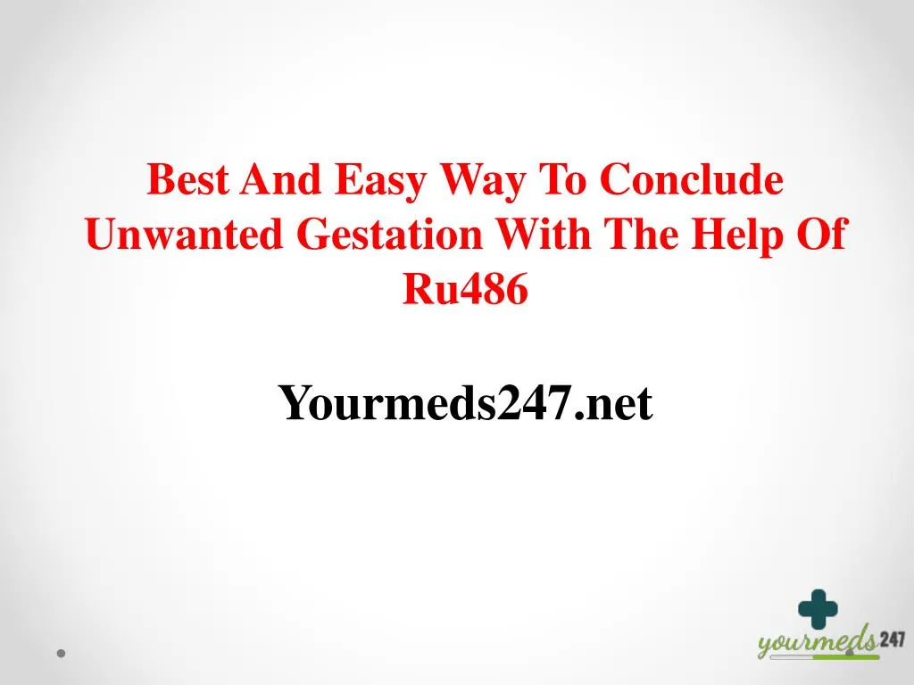 best and easy way to conclude unwanted gestation