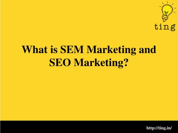 What is SEM Marketing and SEO Marketing?