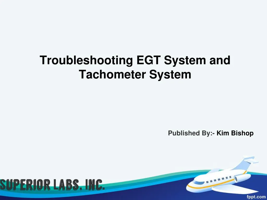 troubleshooting egt system and tachometer system published by kim bishop
