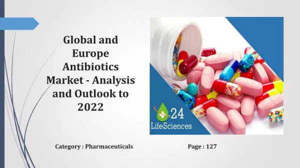 Global and Europe Antibiotics Market - Analysis and Outlook to 2022