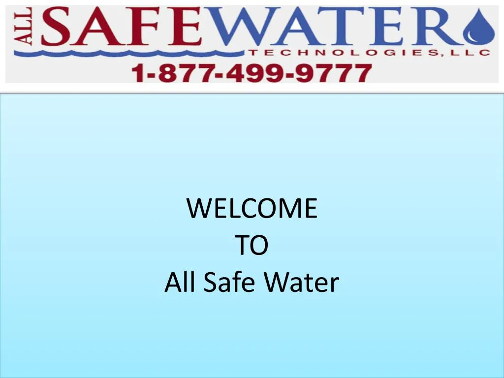 welcome to all safe water