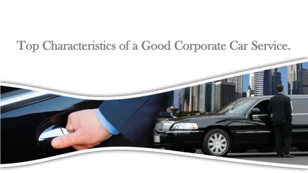 Top Characteristics of a Good Corporate Car Service