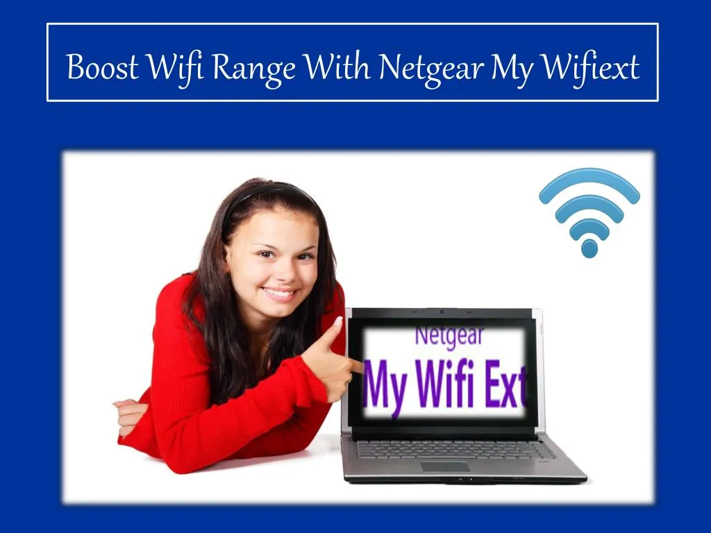 boost wifi range with netgear my wifiext