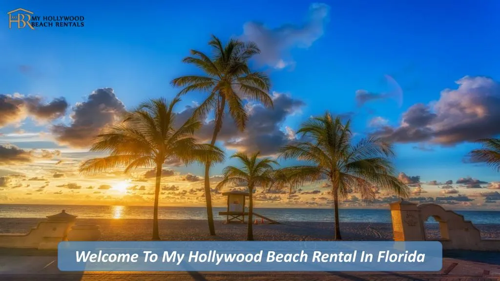 welcome to my hollywood beach rental in florida