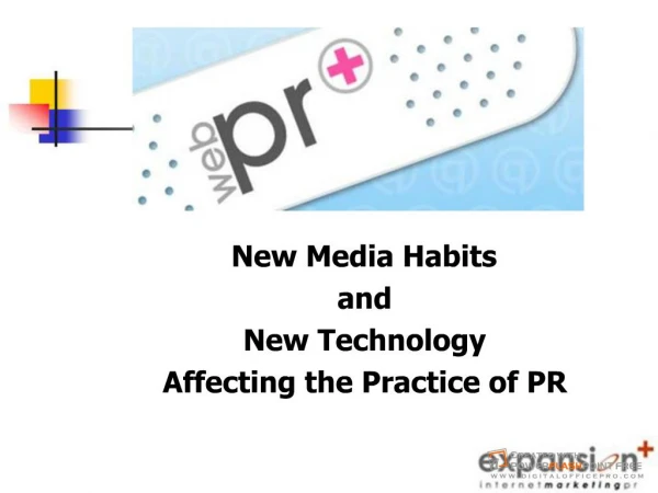 New Media Habits and New Technology Affecting the Practice of PR
