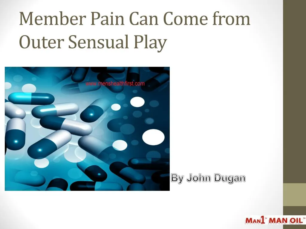 member pain can come from outer sensual play