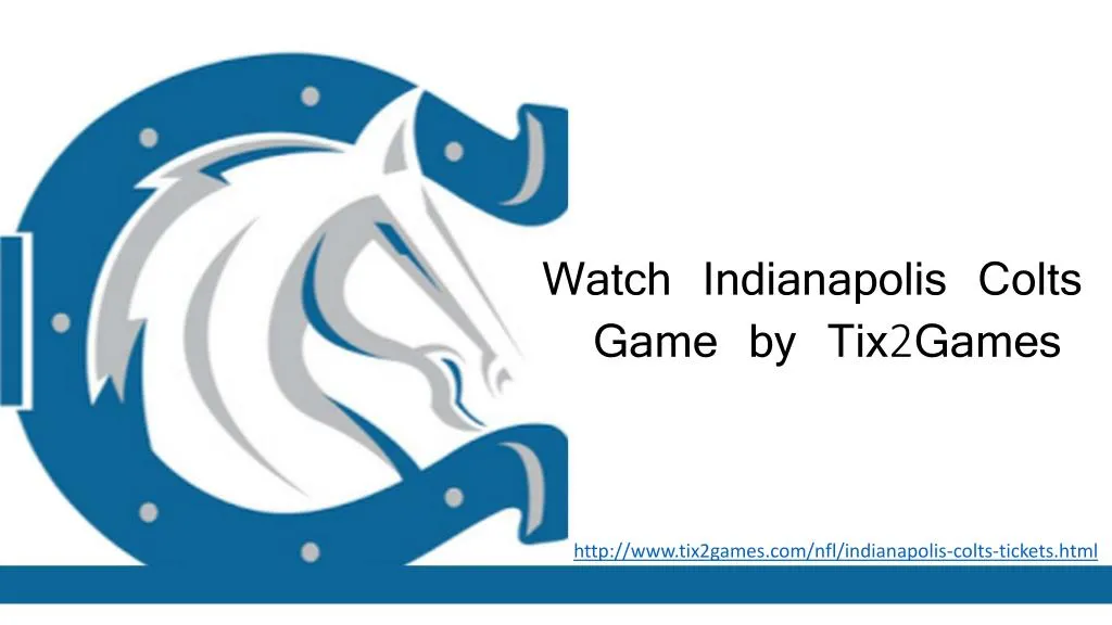 watch indianapolis colts game by tix 2 games