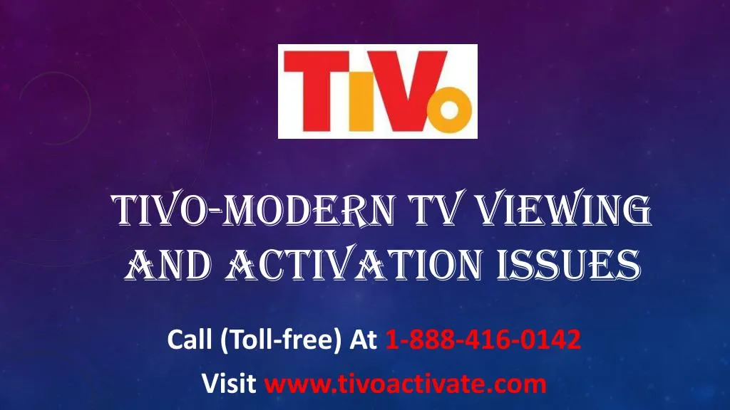 tivo modern tv viewing and activation issues