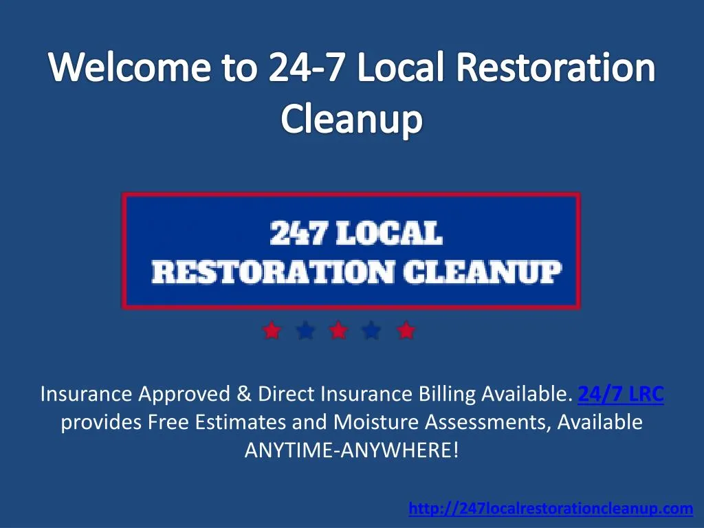welcome to 24 7 local restoration cleanup