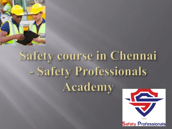 industrial safety institute in chennai,safety engineering course in chennai,fire and safety institute in Chennai
