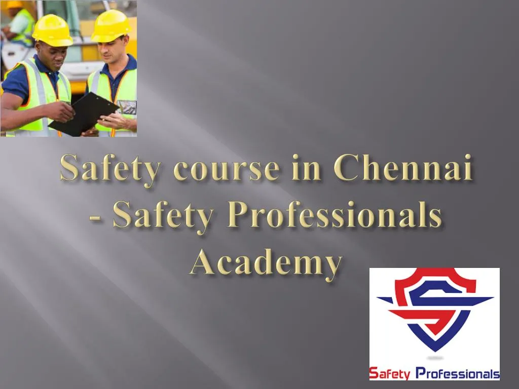 safety course in chennai s afety professionals academy