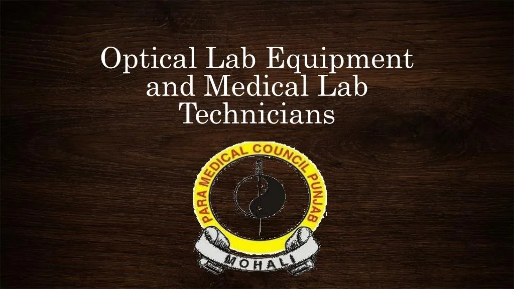 optical lab equipment and medical lab technicians
