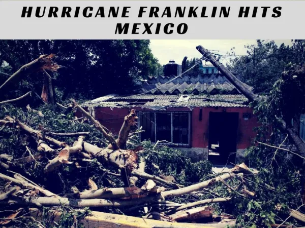 Remnants of Hurricane Franklin dump rain in Mexico