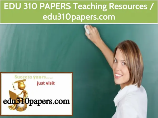 EDU 310 PAPERS Teaching Resources / edu310papers.com