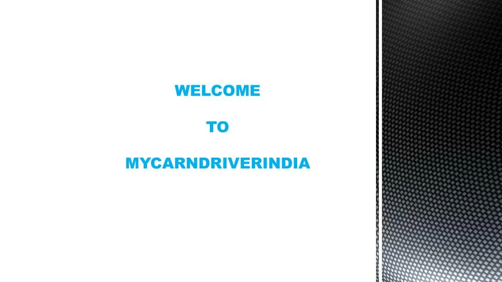 welcome to mycarndriverindia