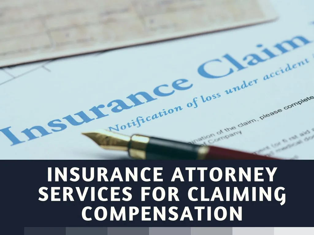 insurance attorney services for claiming