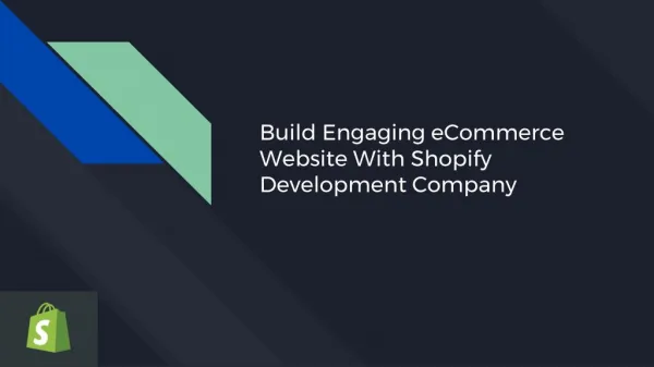 Build engaging eCommerce website with shopify development Company.