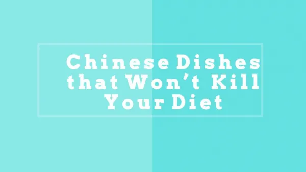 Chinese Dishes that Won’t Kill Your Diet