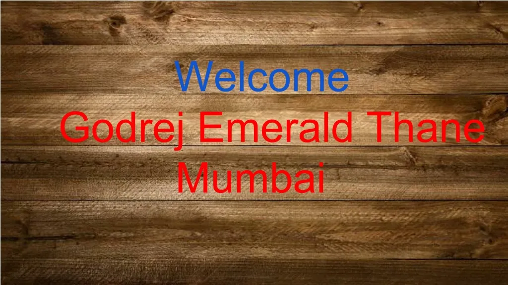 welcome godrej emerald thane mumbai