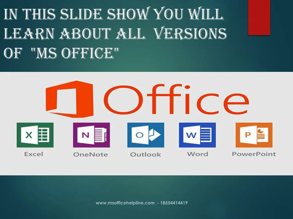 in this slide show you will learn about all versions of ms office