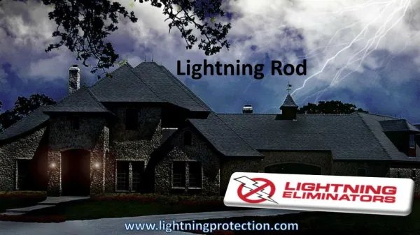 Lightning Rods And A Lightning Protection Solution