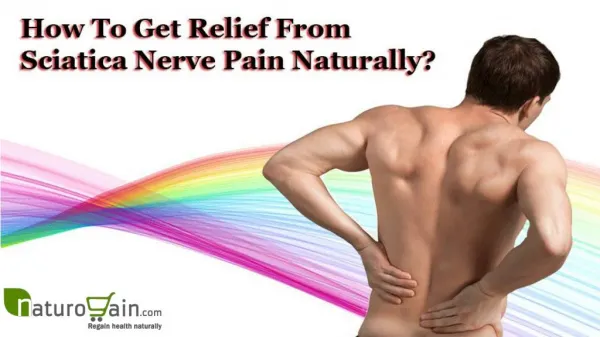 How To Get Relief From Sciatica Nerve Pain Naturally?