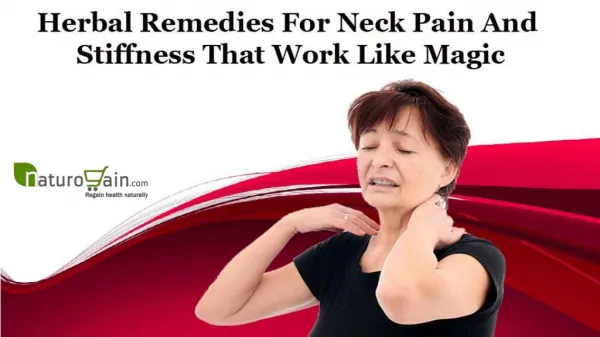Herbal Remedies For Neck Pain And Stiffness That Work Like Magic