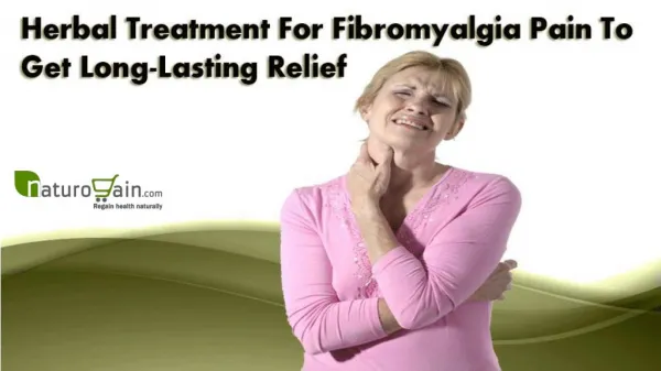 Herbal Treatment For Fibromyalgia Pain To Get Long-Lasting Relief