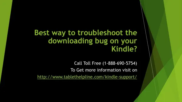Best way to troubleshoot the Kindle downloading bug on your Kindle?
