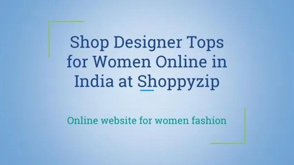 Shop Designer Tops for Women Online in India at Shoppyzip