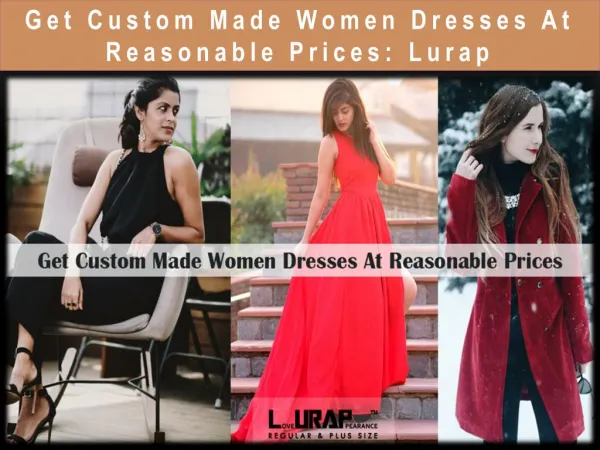 Get Custom Made Women Dresses At Reasonable Prices: Lurap