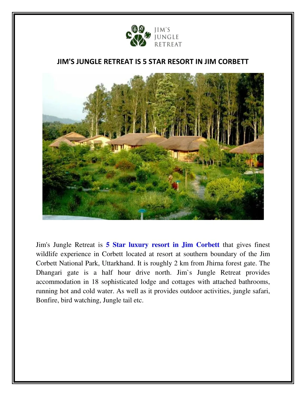 jim s jungle retreat is 5 star resort