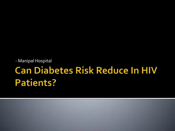 Can Diabetes Risk Reduce In HIV Patients