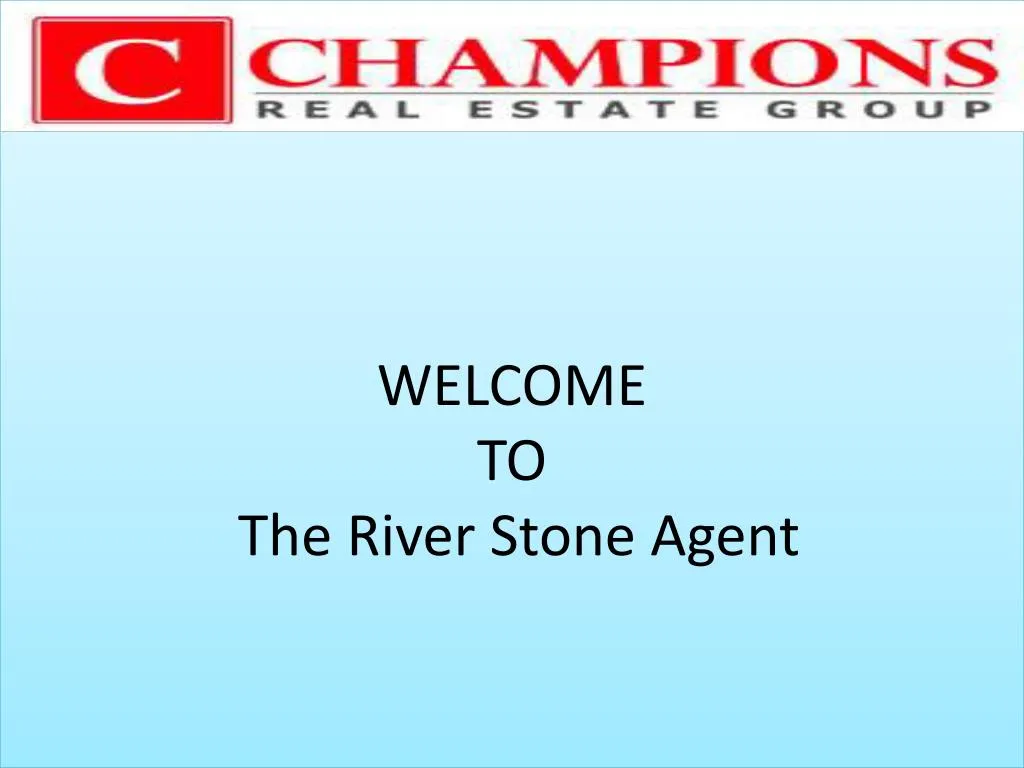 welcome to the river stone agent