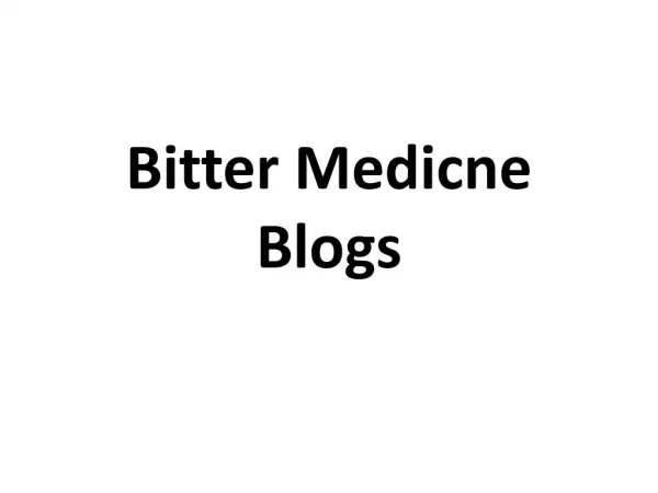 Bitter Medicine Blog