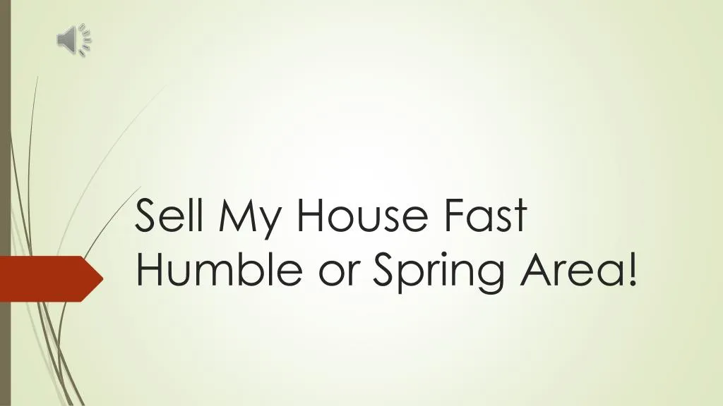 sell my house fast humble or spring area